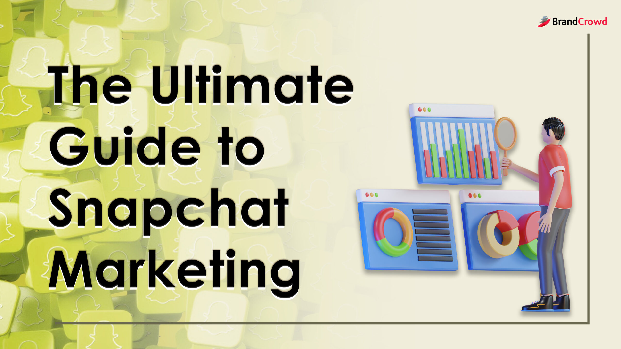 Snapchat Marketing 101: A Beginner’s Guide to Unlocking Its Full Potential