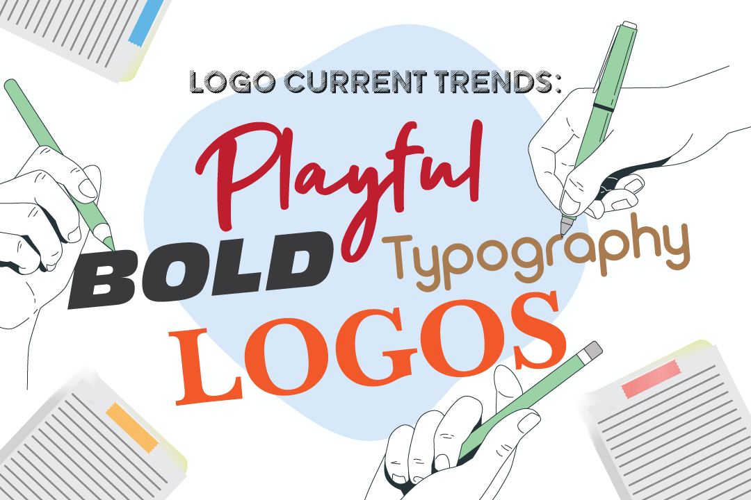 Logo Current Trends: Playful / Bold Typography Logos