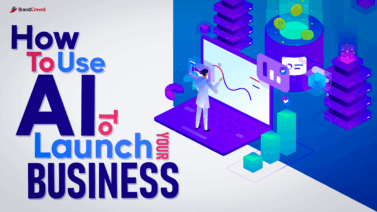  How To Use AI To Launch Your Business