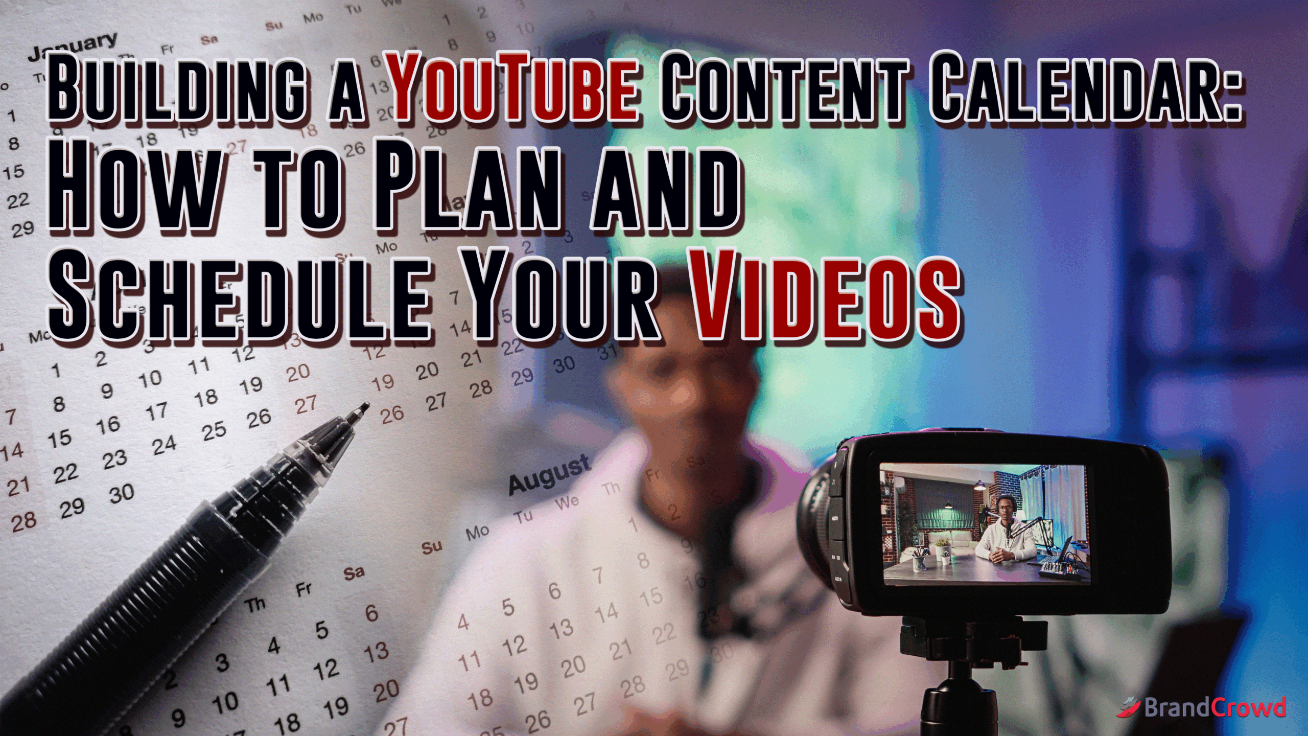 Building a YouTube Content Calendar: How To Plan and Schedule Your Videos