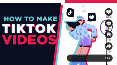How To Make TikTok Videos
