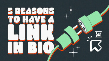 5 Reasons You Need a ‘Link in Bio’