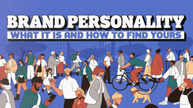 Brand Personality: What It Is and How to Find Yours