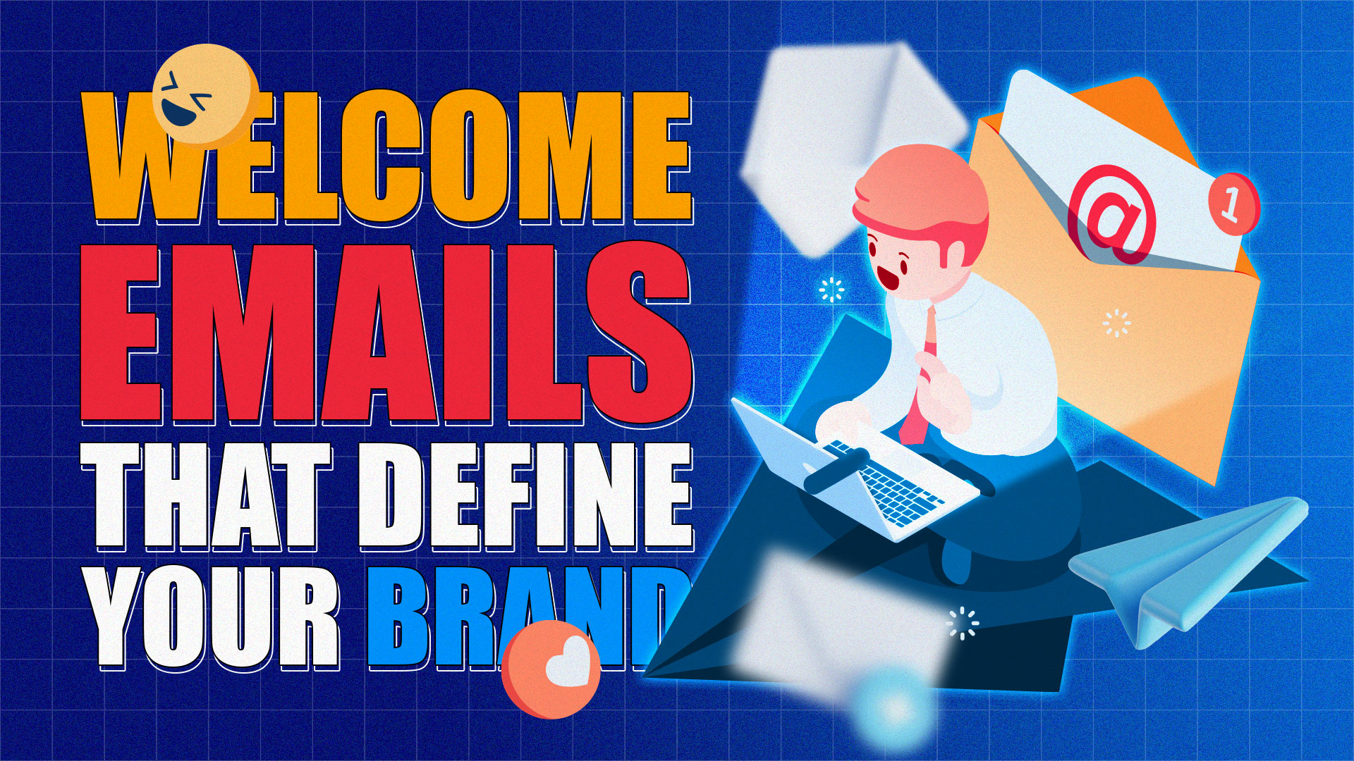 How To Write Welcome Emails That Define Your Brand