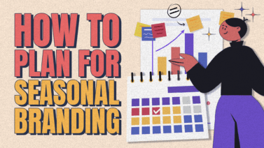 How To Plan a Seasonal Branding Strategy for Your Business