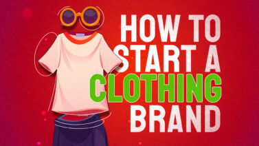 How To Start a Clothing Brand in 2026