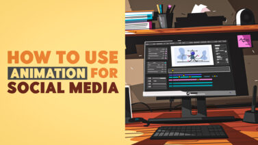 How To Use Animation for Social Media