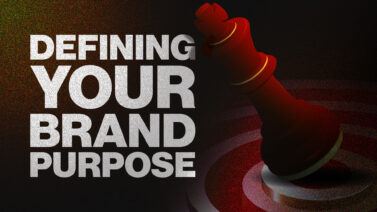 Brand Purpose: The Ultimate Guide to Building a Meaningful Brand