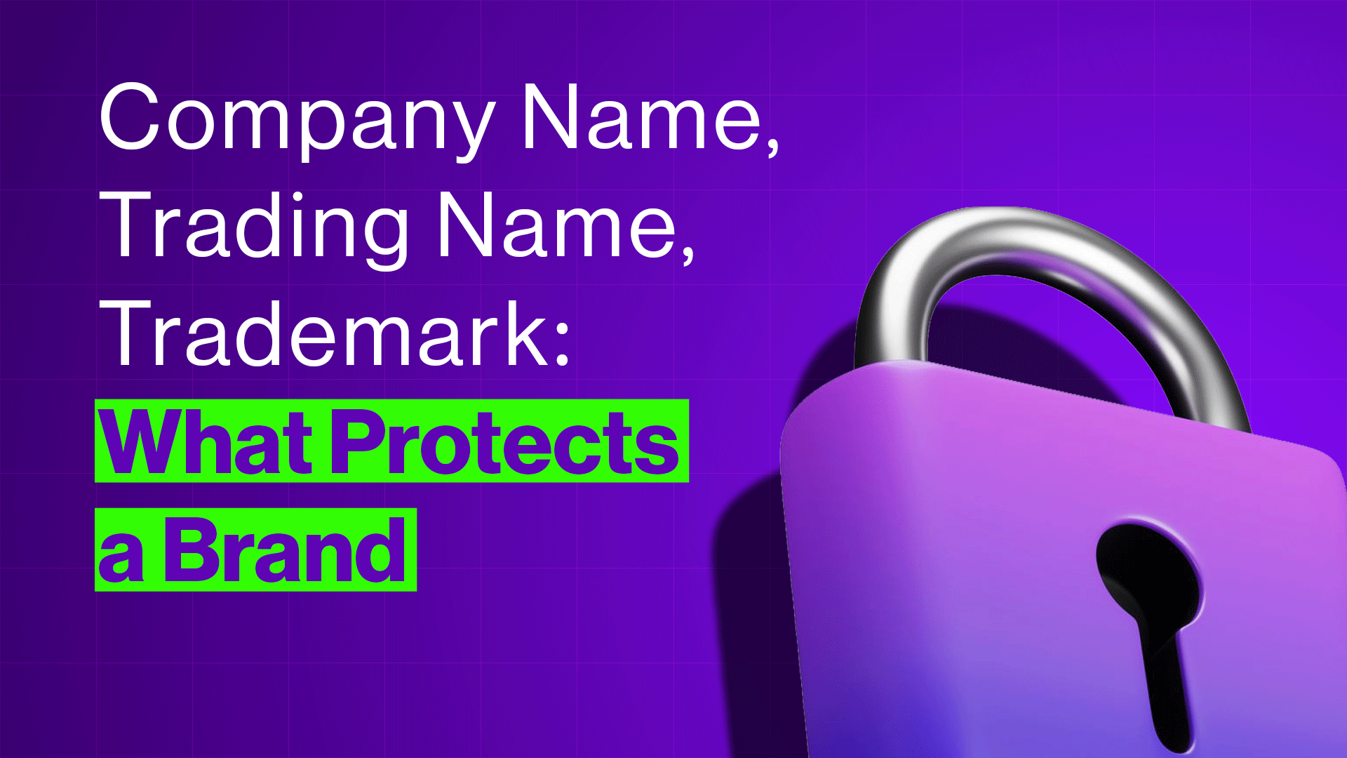 Company Name, Trading Name, Trademark: What Actually Protects Your Brand