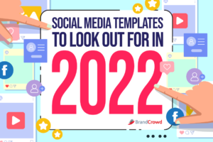 Social Media Templates to Look Out For in 2022