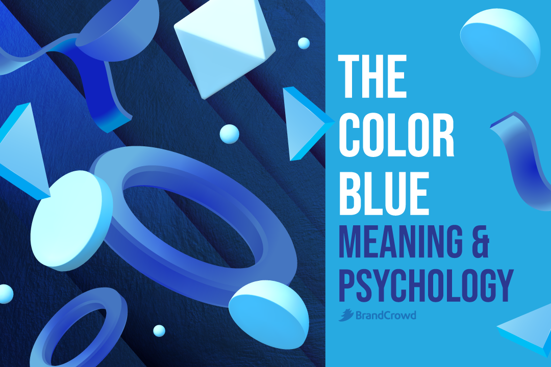 The Color Blue | Meaning & Psychology | BrandCrowd blog