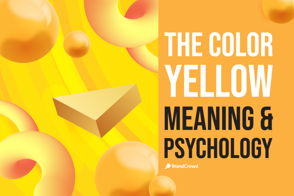 What Does Color Yellow Mean BrandCrowd Blog