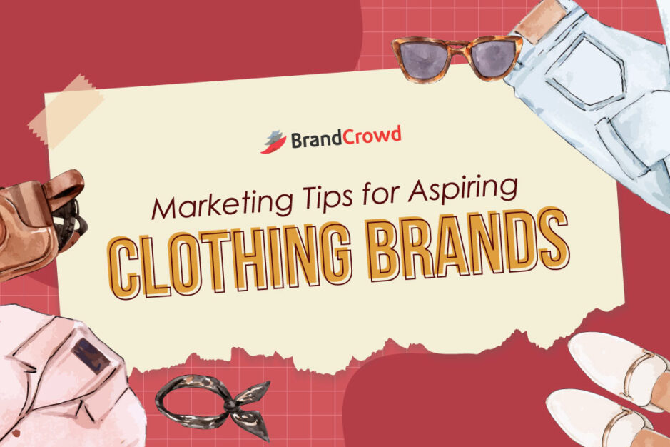 Marketing Tips for Aspiring Clothing Brands | BrandCrowd blog