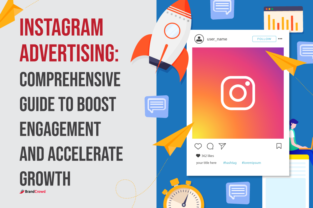 Instagram Advertising: Comprehensive Guide to Boost Engagement and  Accelerate Growth | BrandCrowd blog